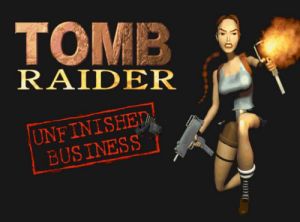 Tomb Raider Unfinished Business locandina.jpg
